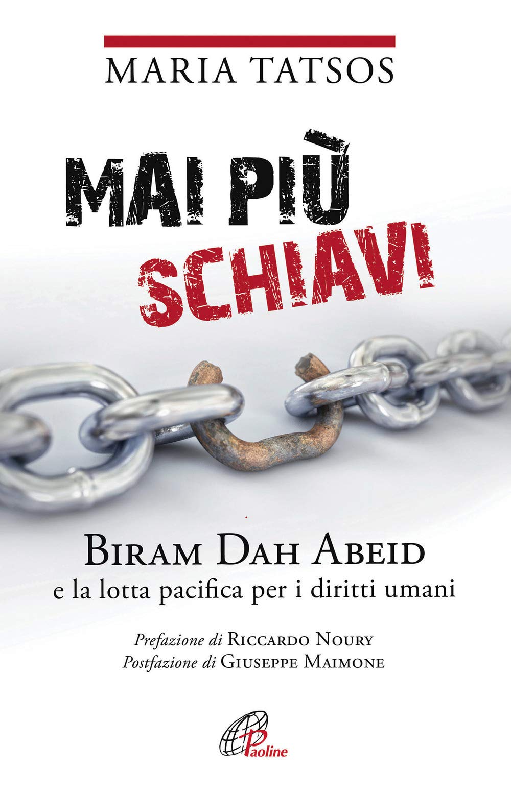 Mai Più Schiavi. Biram Dah Abeid E La Lotta Pacifica Per I Diritti Umani - 4