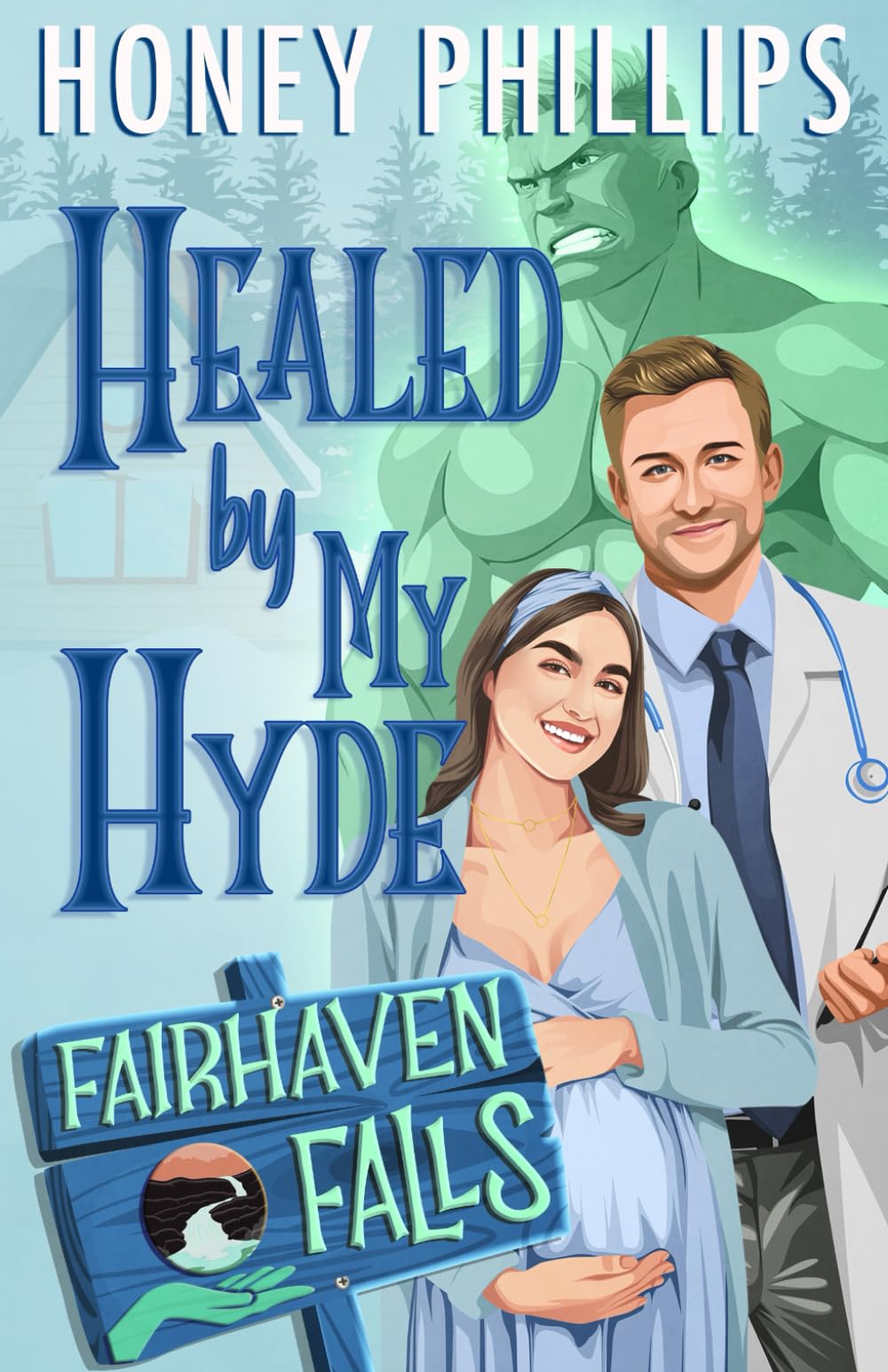 Healed by My Hyde: A Cozy Monster Romance (Fairhaven Falls)