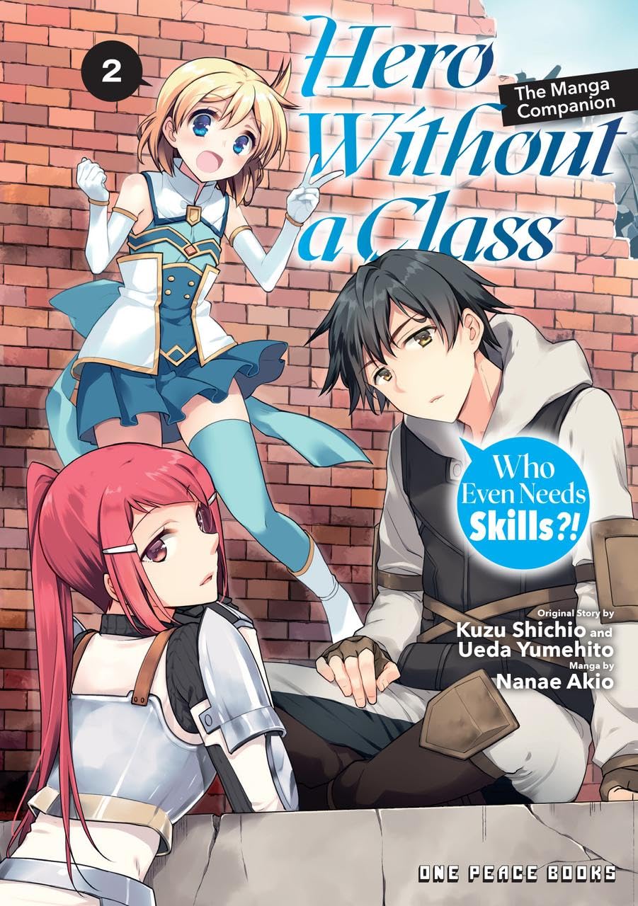 Hero Without a Class Volume 2 Who Even Needs Skills?! (Hero Without a Class Series)
