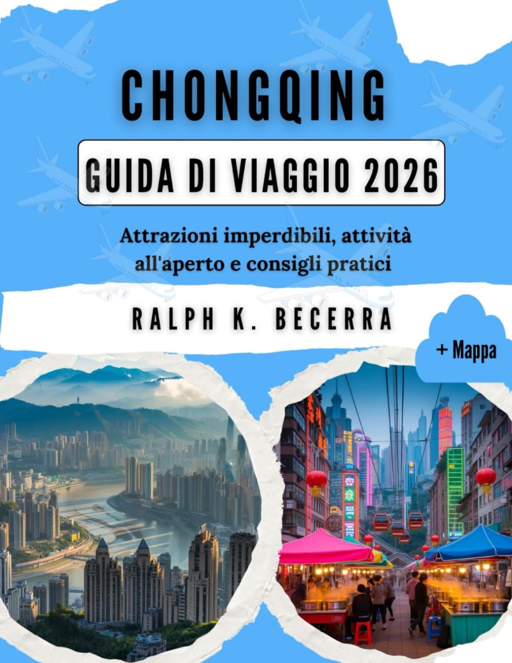 CHONGQING GUIDA DI VIAGGIO 2026: Attrazioni imperdibili, attività all'aperto e consigli pratici