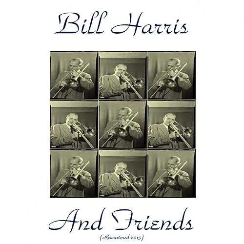 Bill Harris and Friends (feat. Ben ster, Jimmy Rowles, Red Mitchell