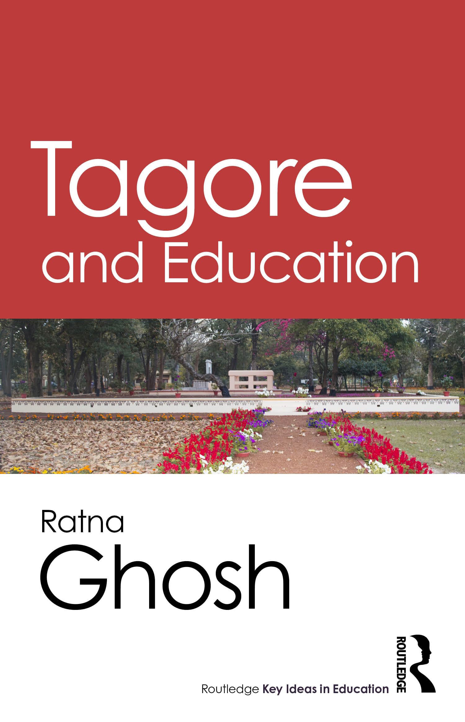Tagore and Education (Routledge Key Ideas in Education)