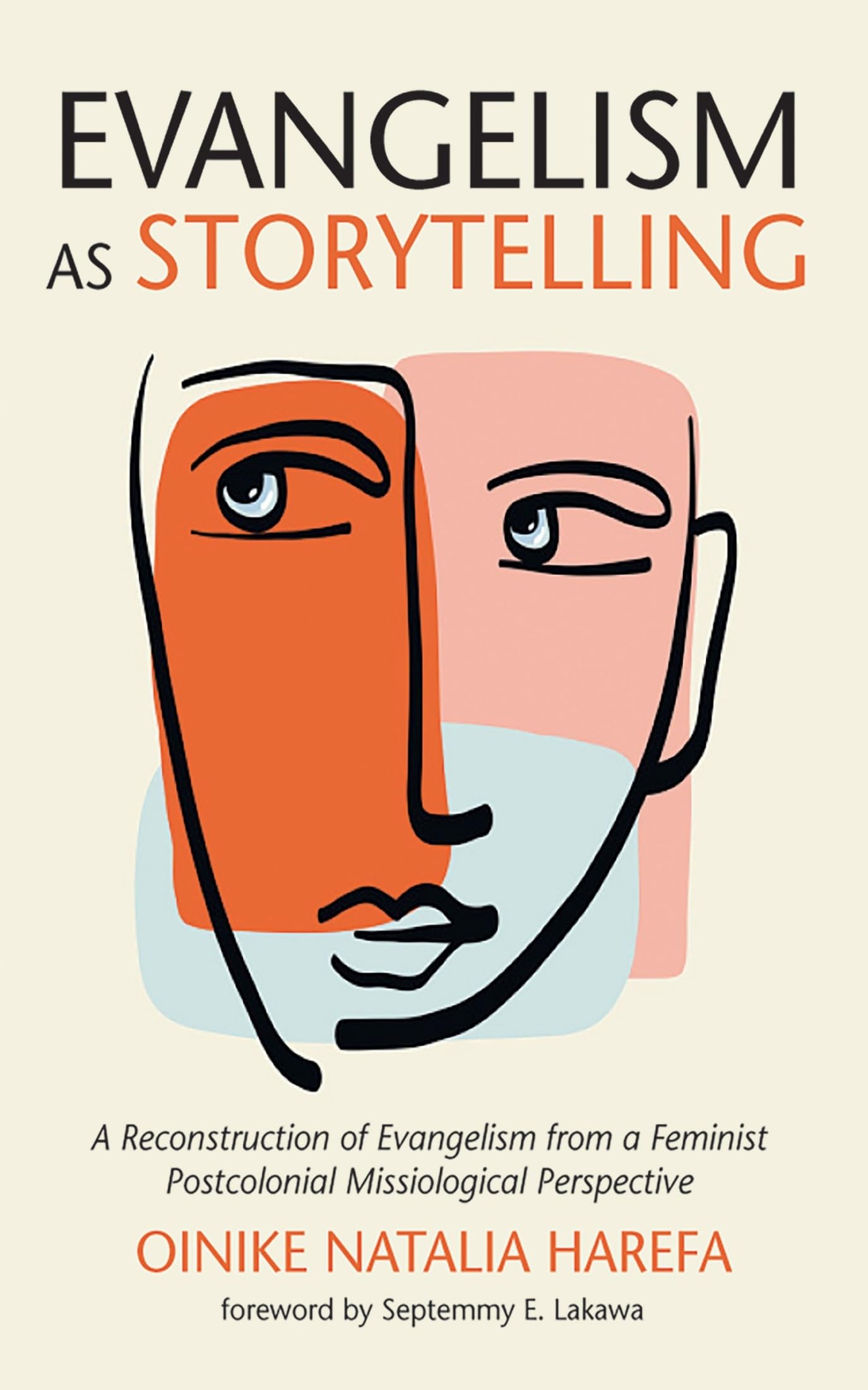 Evangelism as Storytelling: A Reconstruction of Evangelism from a Feminist Postcolonial Missiological Perspective