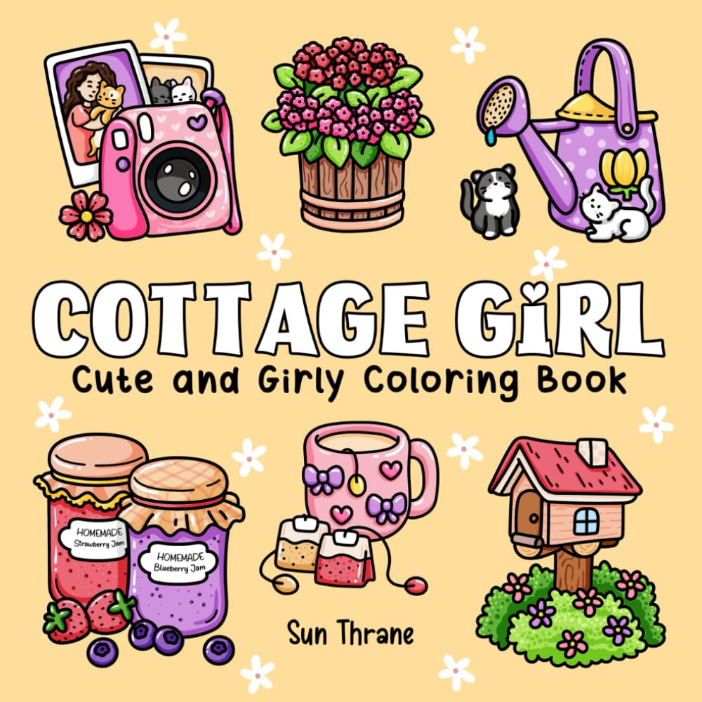 Cottage Girl: Cute and Girly Coloring Book Featuring Hygge Inspired Cottagecore Illustrations in a Cozy and Comfy Bold and Easy Design for Adults and Teens (Girl Life Series)
