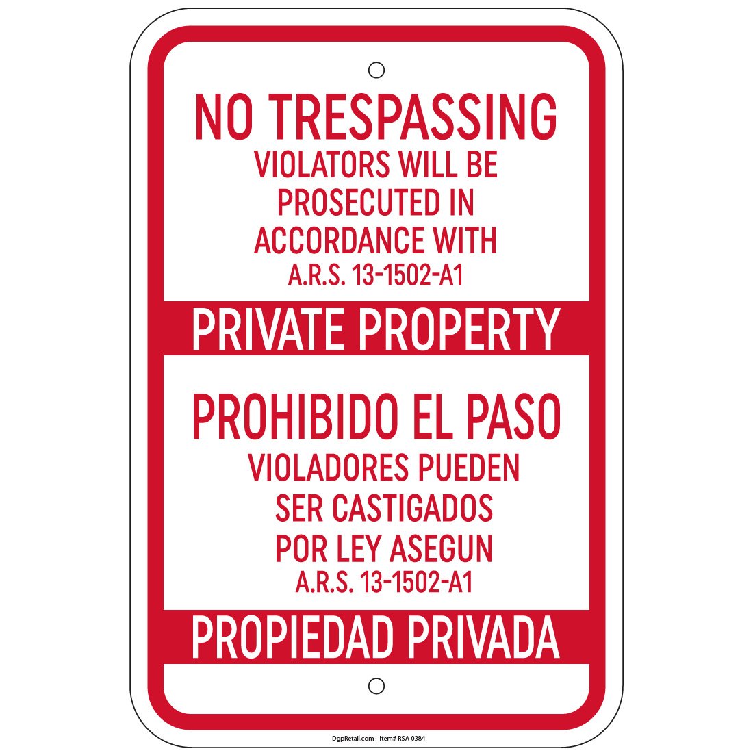 No Trespassing Violators Prosecuted ARS 13-1502-A1 8"x12" Aluminum Sign