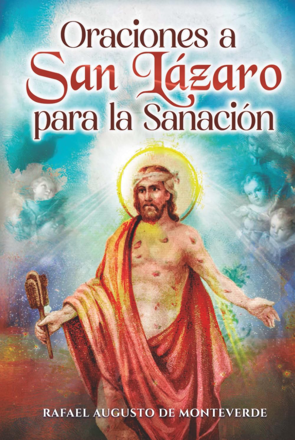 Oraciones a San Lázaro para la Sanación