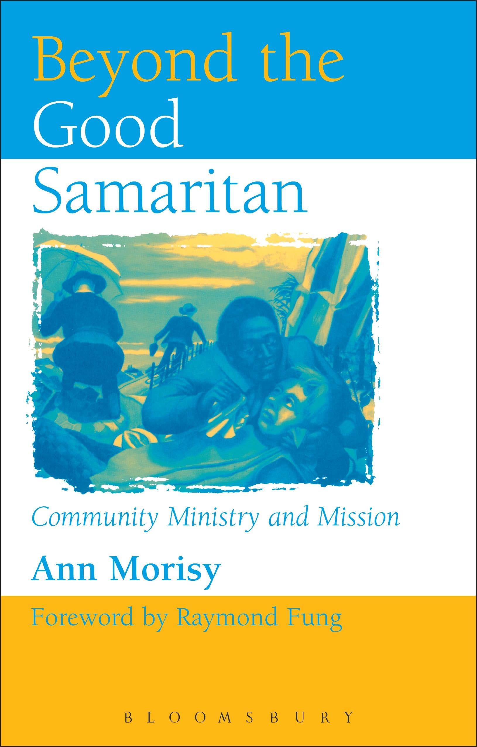 Beyond the Good Samaritan: Community Ministry and Mission