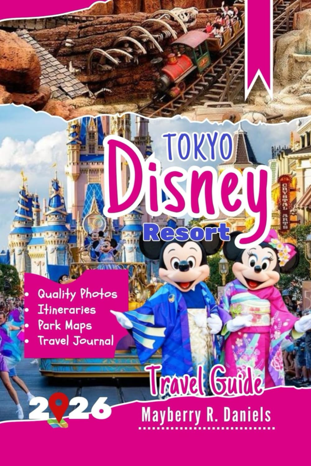 Tokyo Disney Resort Travel Guide: How to do disneyland, disneysea & ikspiari with kids, park maps, budgets, ride strategies and big smiles in Japan (Solo And Family Vacations in 2026)