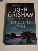 The Innocent Man (Limited Edition): Murder and Injustice in a Small Town