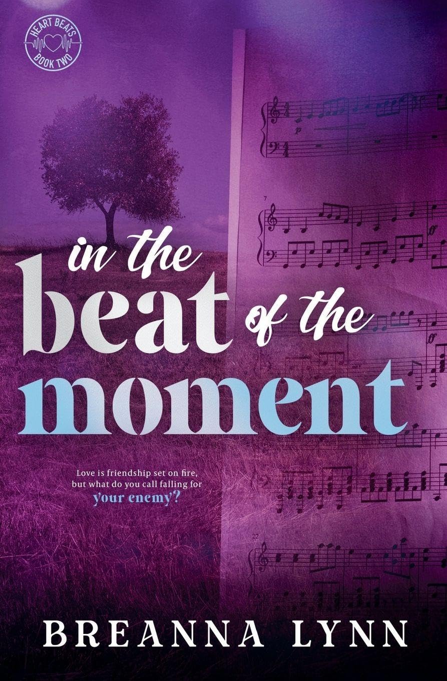 In The Beat of the Moment: An Enemies to Lovers, Grumpy/Sunshine Romance: 2 (Heart Beats)