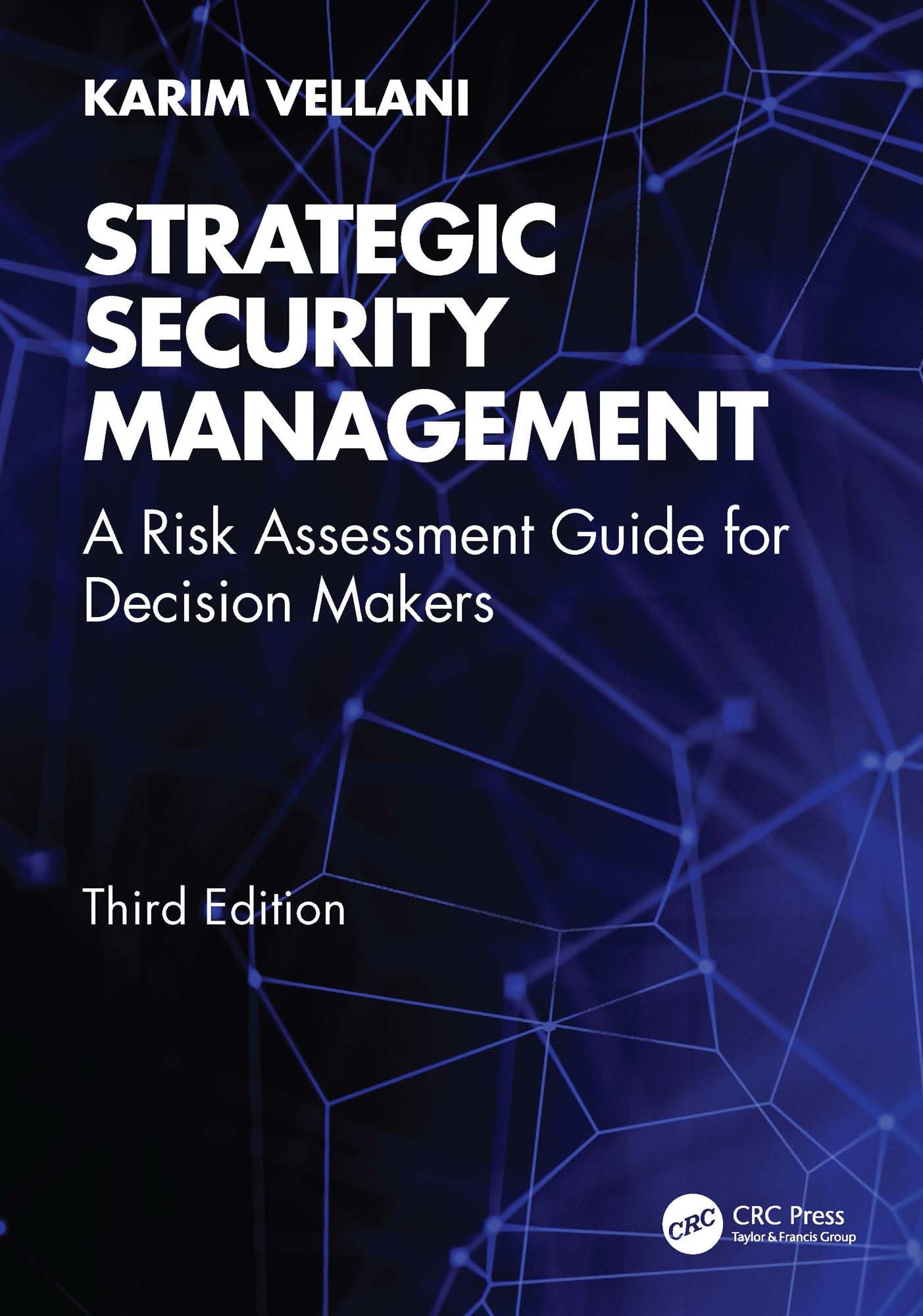 Strategic Security Management: A Risk Assessment Guide for Decision Makers
