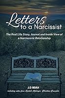 Vista 1 de Letters to a Narcissist The Real-Life Story, Journal, and Inside View of a Narcissistic Relationship
