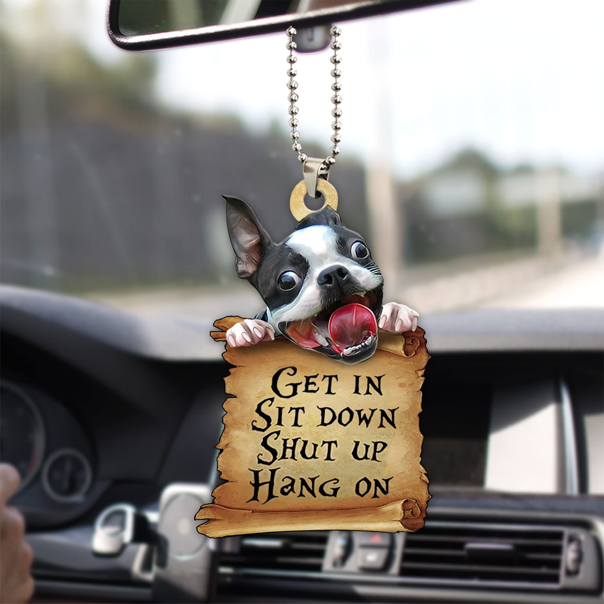 Talataca Funny Pet Boston Terrier Get in Sit Down Shut Up Hang On 2D Flat Car Rear View Mirror Accessories Christmas Tree Ornament Decoration Hanging