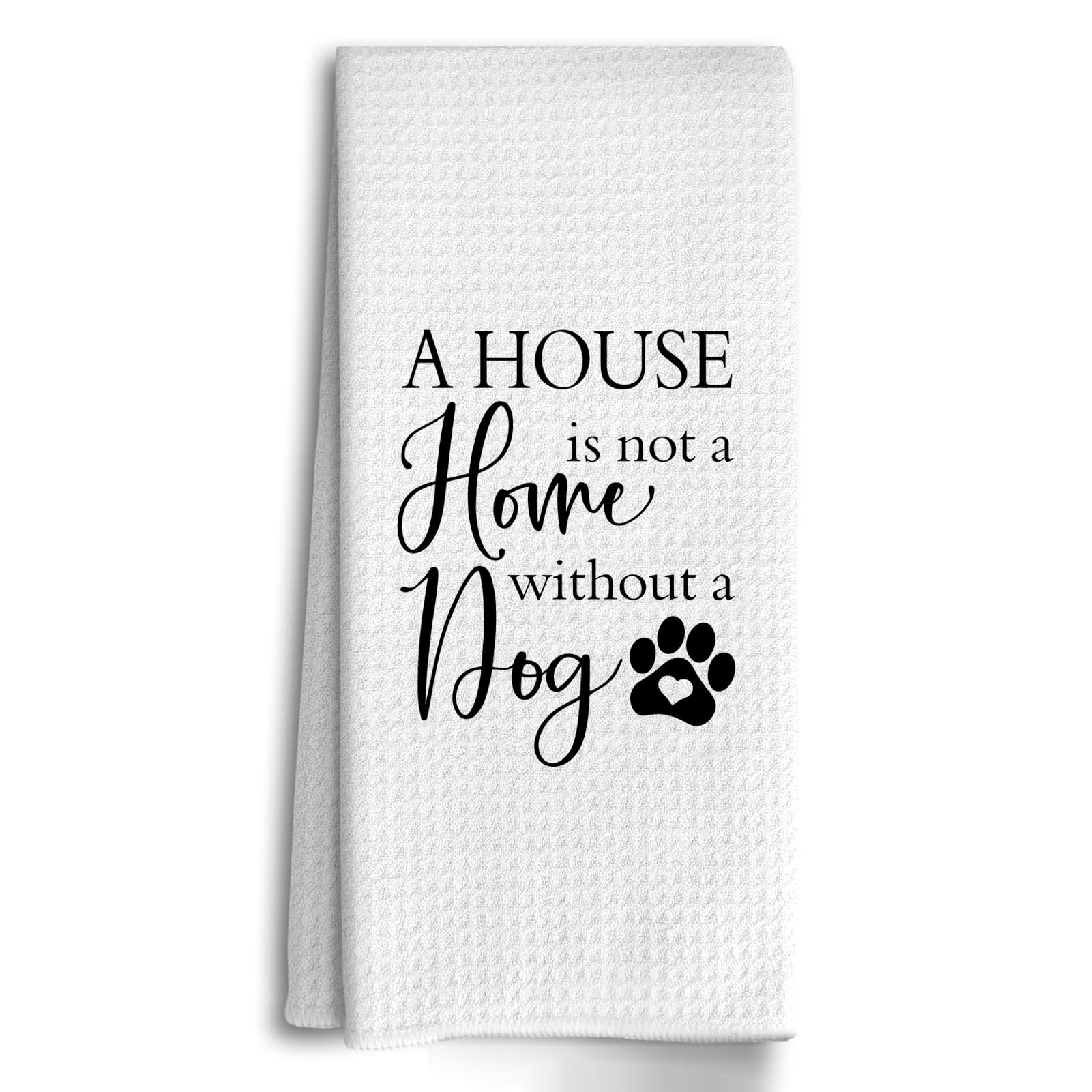 Baobeily A House is Not A Home Without A Dog Kitchen Towels – Hand Dish Towels for Dog Lovers Cute Dog Decor for Home