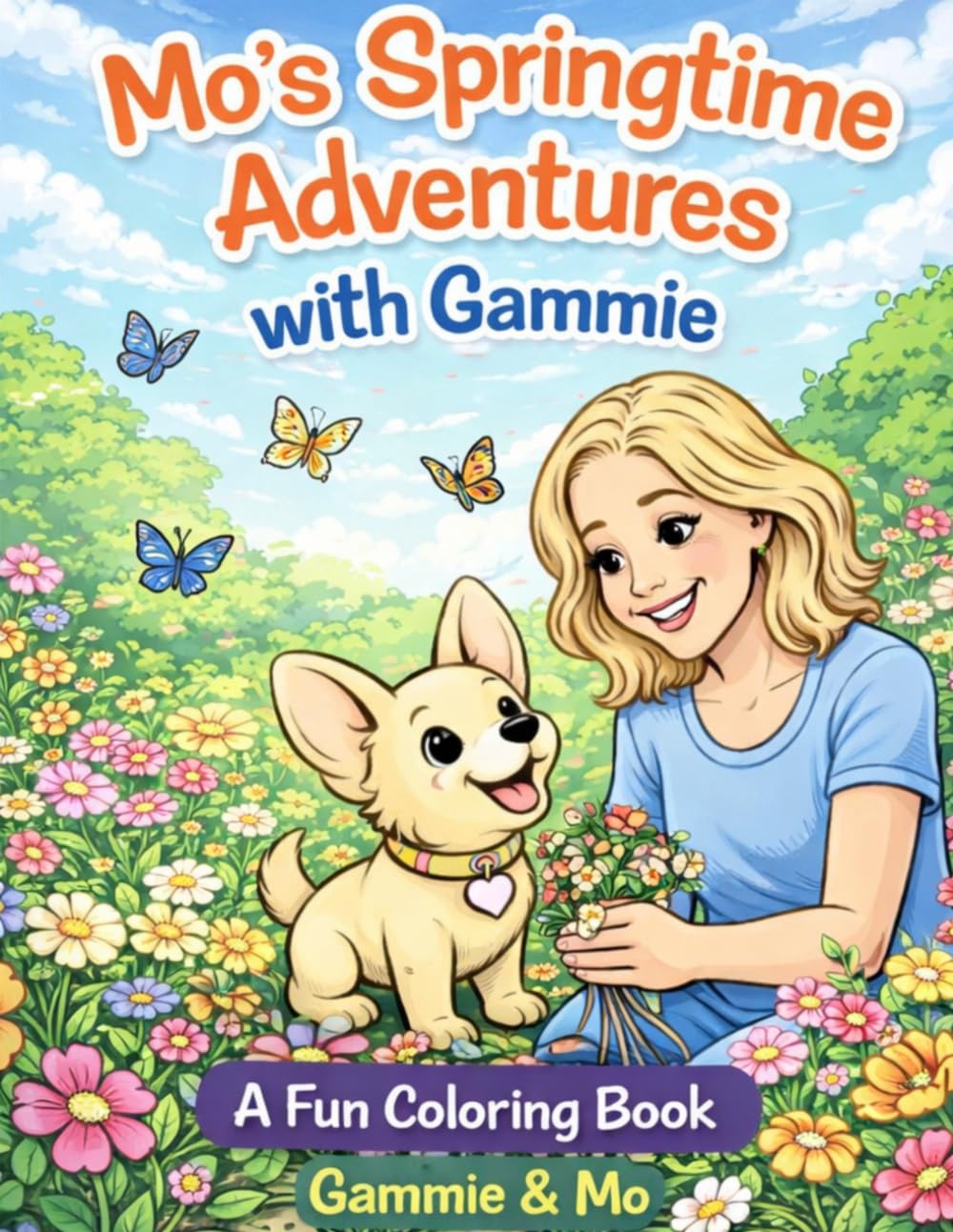 Mo’s Springtime Adventures with Gammie: A Cute Chihuahua Coloring Book for Kids