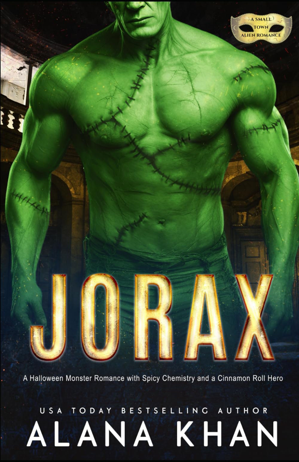 Jorax: A Halloween Monster Romance with Spicy Chemistry and a Cinnamon Roll Hero (Arixxia Fields: A Steamy Small-Town Alien Romance)