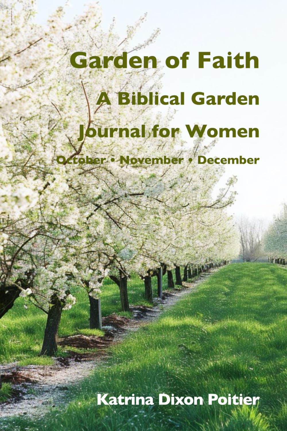 Garden of Faith Journal: October November December