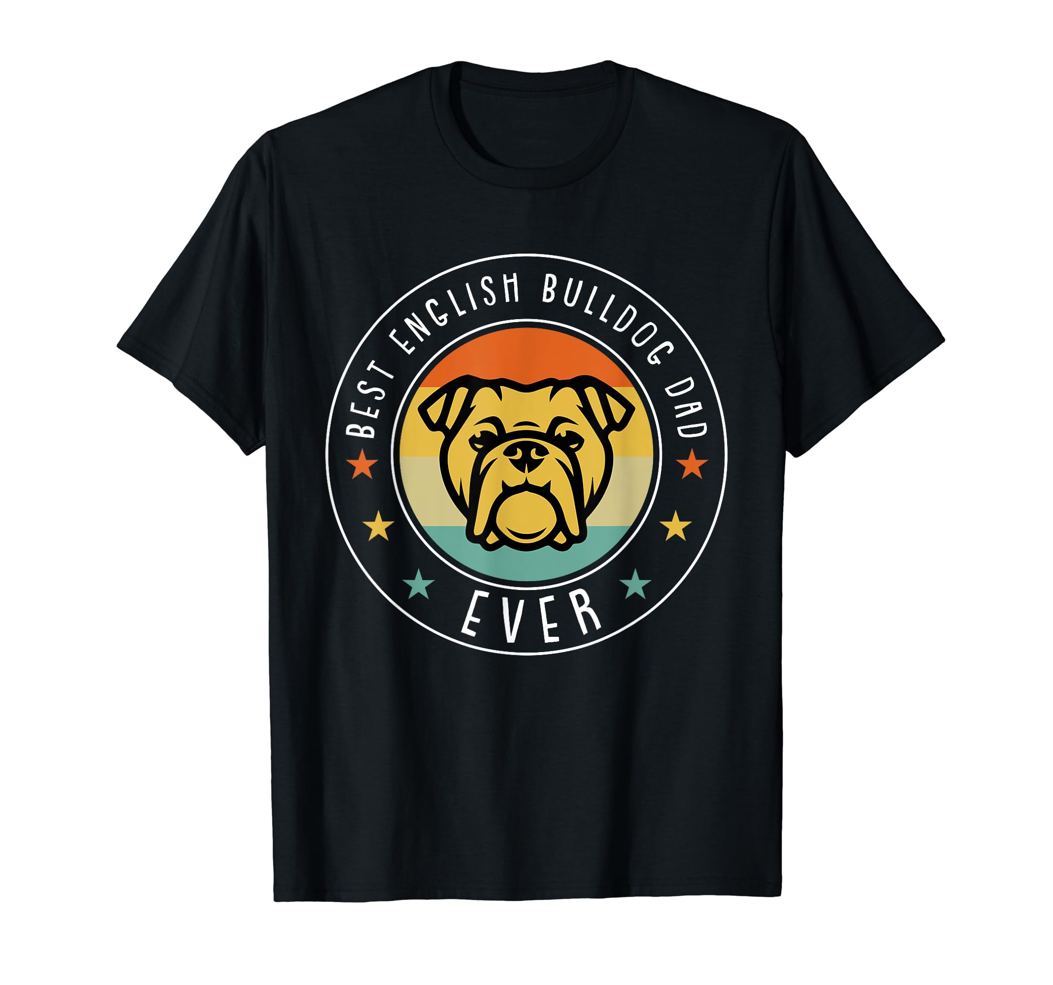 Best English Bulldog Dad Fathers Day Dog Daddy Papa Dada T-Shirt, Black