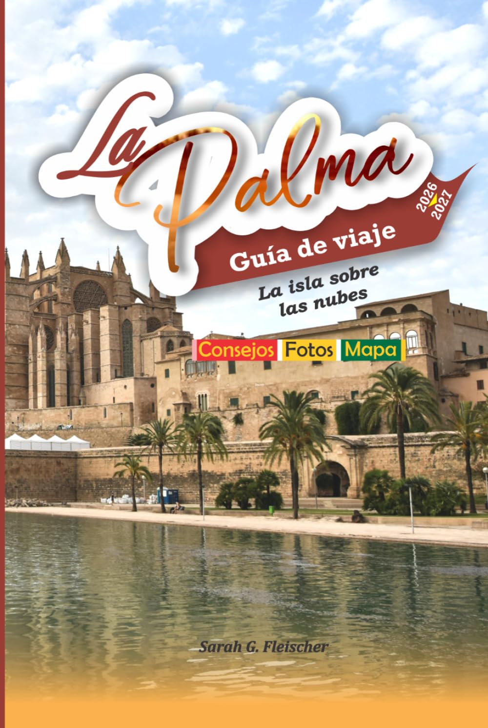 La Palma Guía de viaje, 2026-2027: La isla sobre las nubes