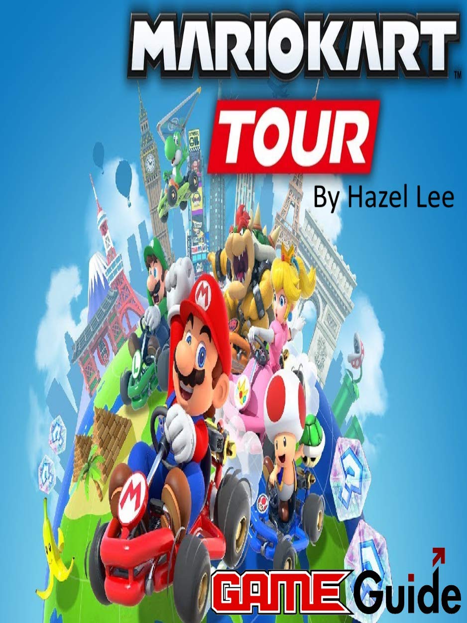 Mario Kart Tour Game Guide Mario Kart Tour Guide Book eBook Lee