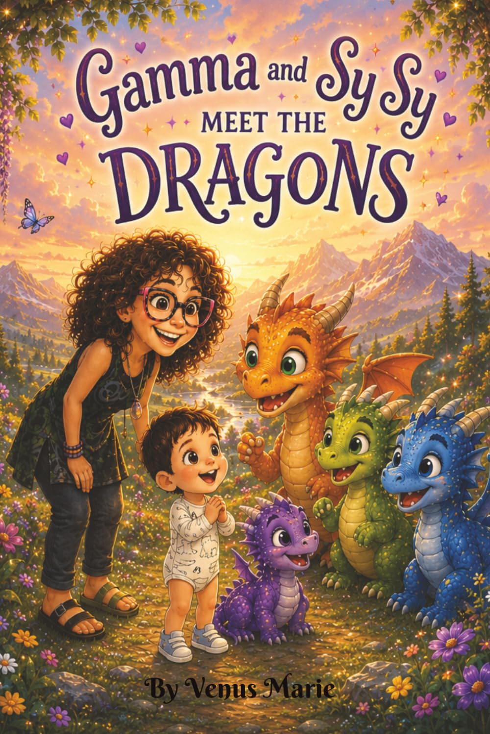 Gamma and Sy Sy Meet The Dragons: A Magical Book of Dragon Fun for Kids of All Ages (Gamma and Sy Sy Magical Adventures)