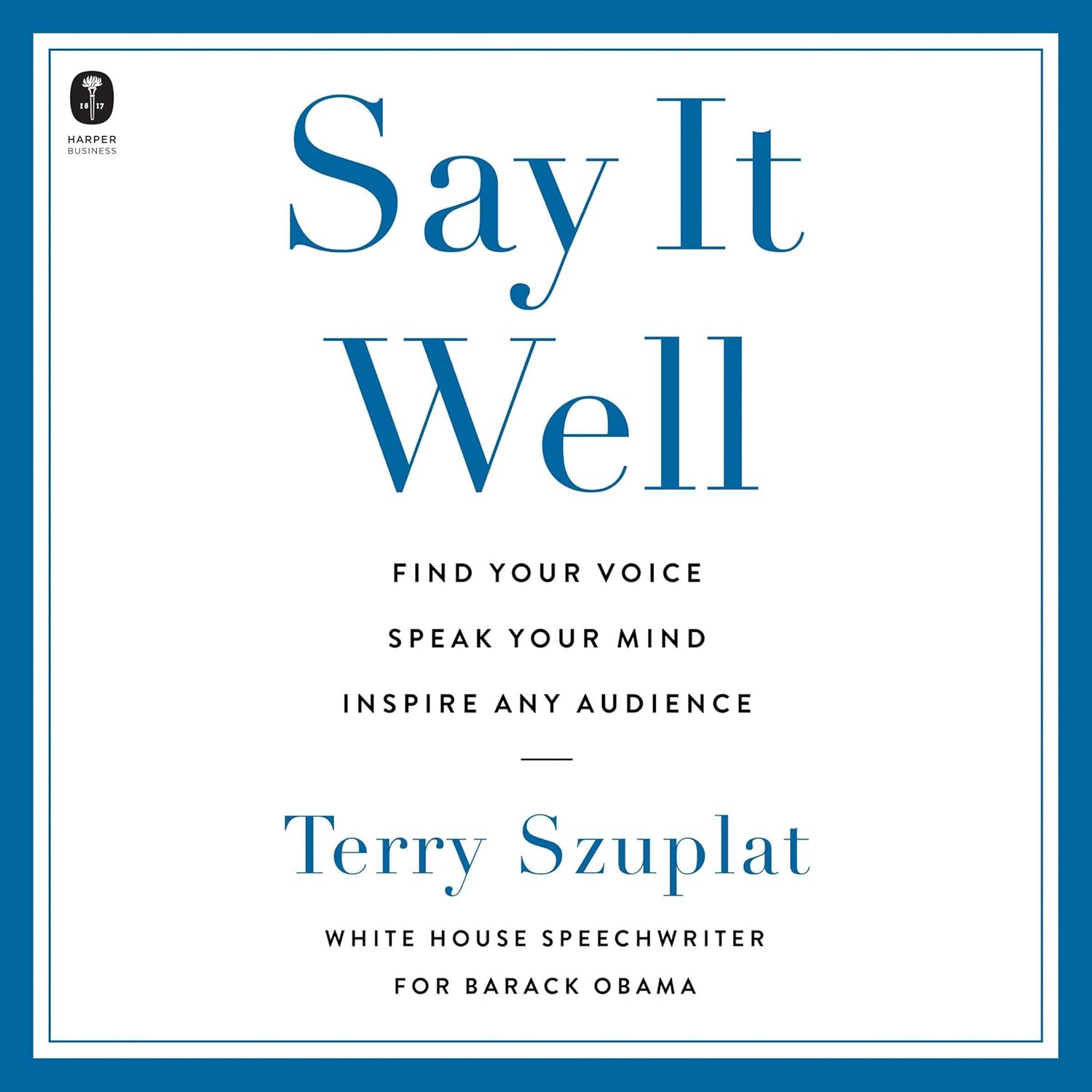 Say It Well: Find Your Voice, Speak Your Mind, Inspire Any Audience    
	                
	            

                 
                        Audible Audiobook 
                  
                        – Unabridged