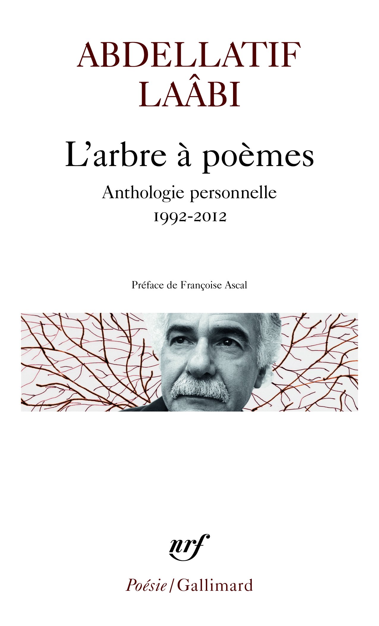L'arbre à poèmes: Anthologie personnelle 1992-2012 (Poésie/Gallimard)
