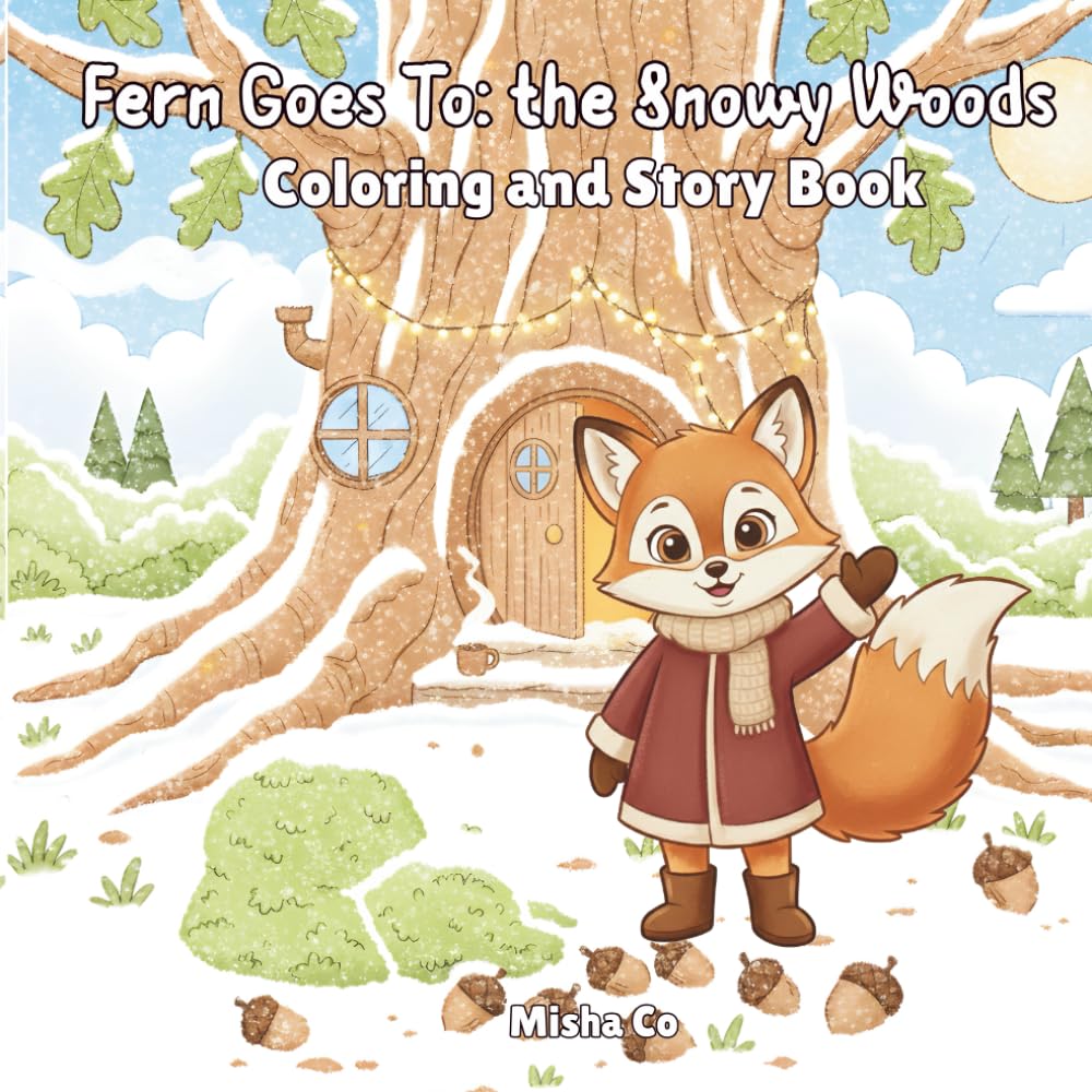 Fern Goes To: the Snowy Woods Coloring Book with Story