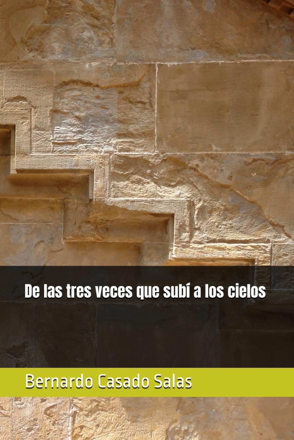 De las tres veces que subí a los cielos