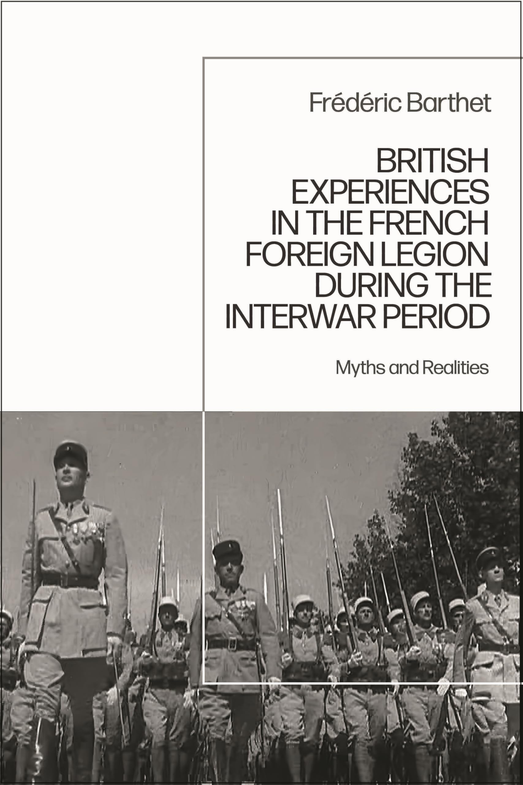 British Experiences in the French Foreign Legion during the Interwar Period: Myths and Realities