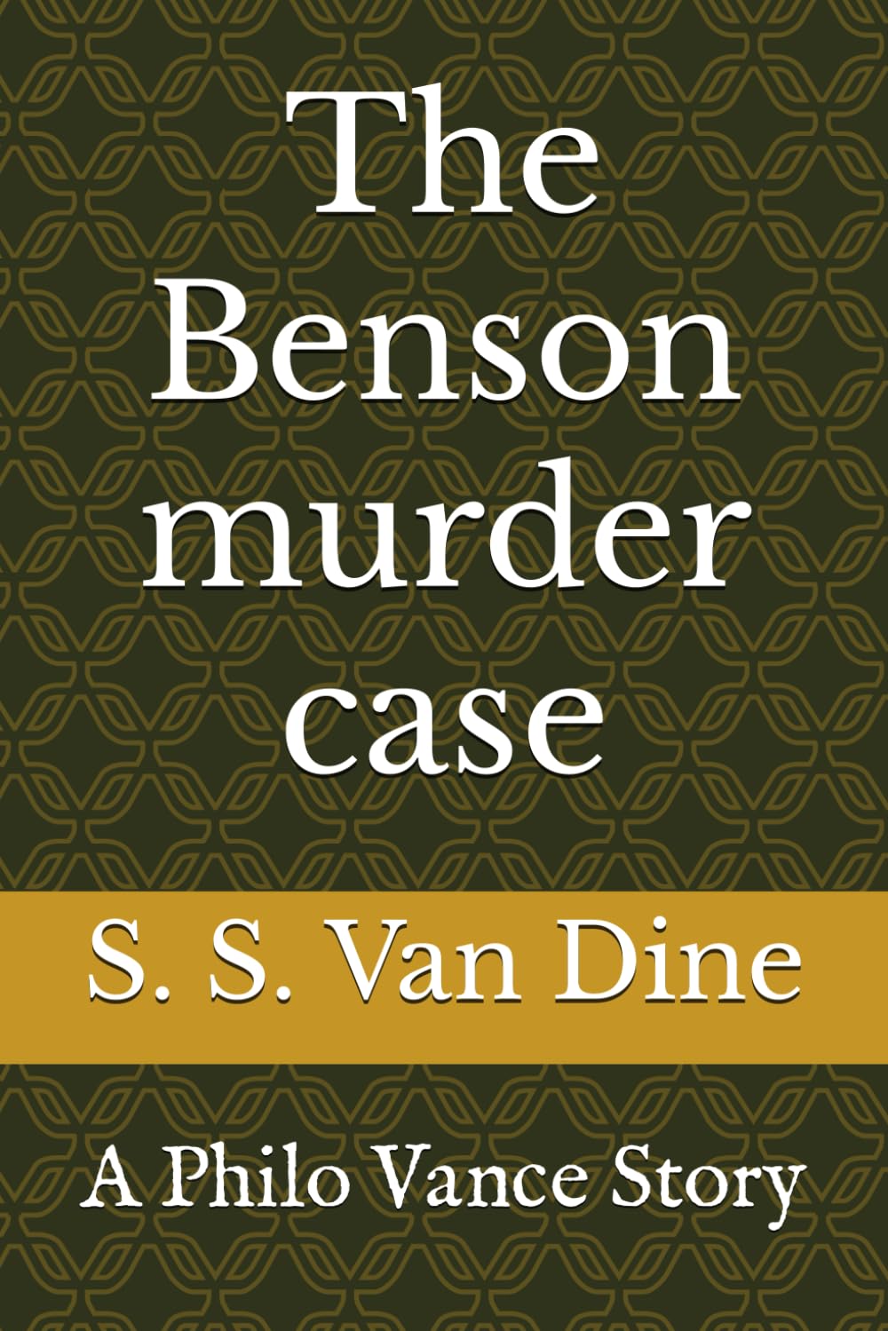 The Benson murder case: A Philo Vance Story