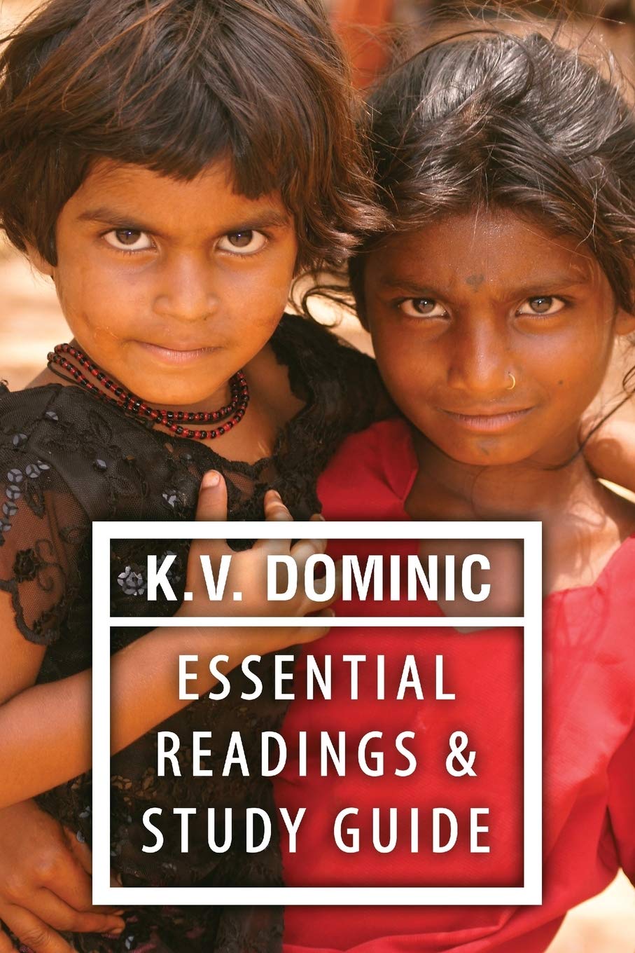Buy K. V. Dominic Essential Readings and Study Guide: Poems about Social Justice, Women's Rights, and the Environment — BookShops.in