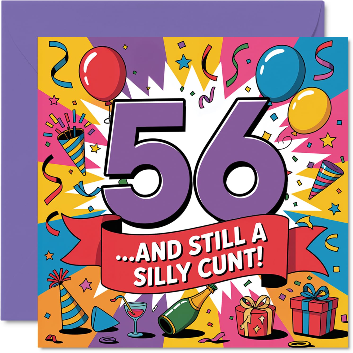 Cheeky 56th Birthday Card - Still Up to Mischief at 56 - Bright Balloons and Confetti Design - Sure to Raise a Giggle at Any Party - 145mm Square, Envelope Included