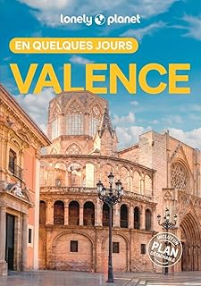 Lonely Planet - Guide Valence En quelques jours 2025-2026: Courts séjours, adresses tendances, cartes et promenades à pied
