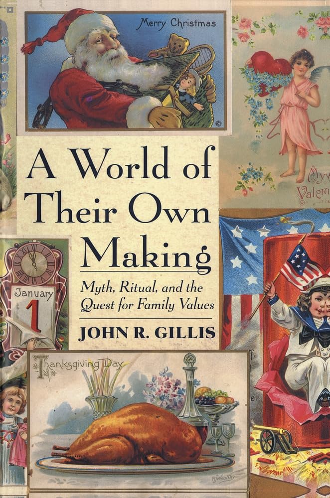 Buy A World of Their Own Making: Myth, Ritual, and the Quest for Family Values — BookShops.in