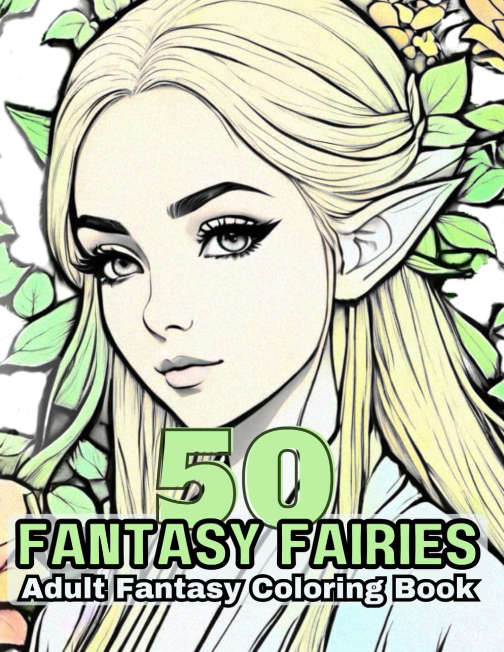 50 Fantasy Fairies: YA Fantasy Coloring Book of Male and Female Fae