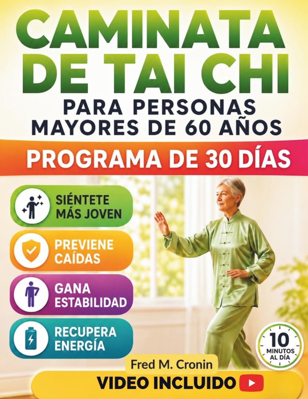 CAMINATA DE TAI CHI PARA PERSONAS MAYORES DE 60 AÑOS: Programa de movimientos suaves para mejorar la estabilidad, aliviar el dolor articular, prevenir caídas y lograr la movilidad diaria en la vejez