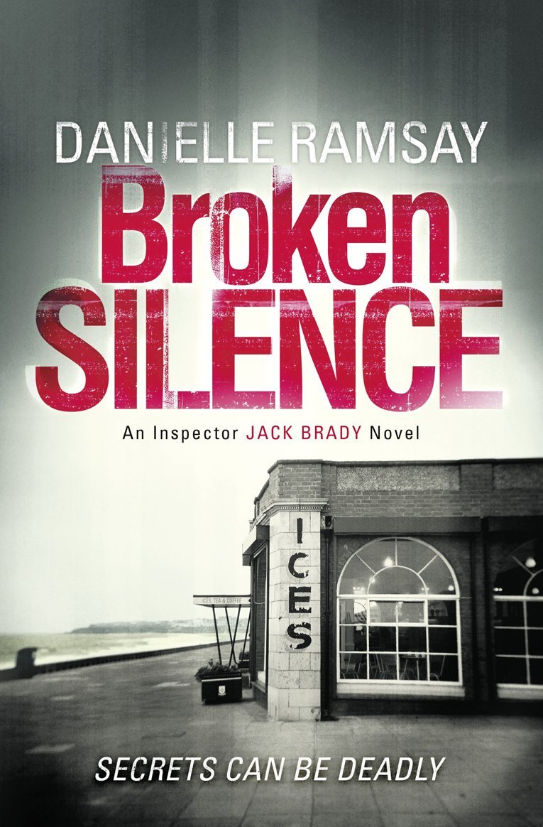 Broken Silence: A gripping police procedural crime thriller novel (Di Jack Brady)