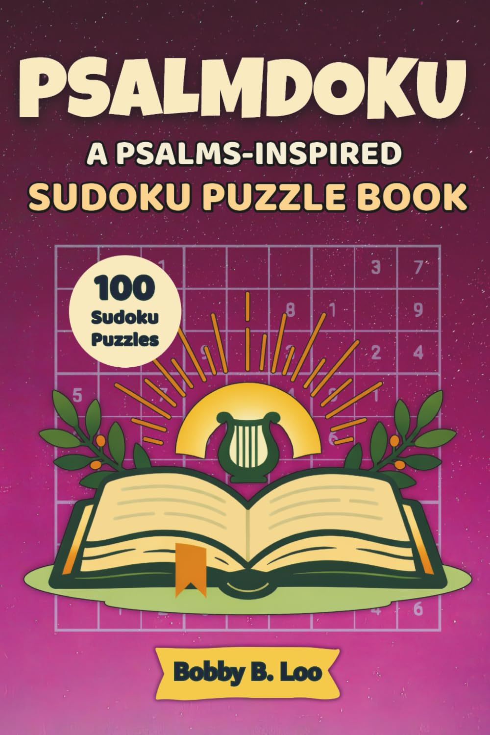 Psalmdoku: A Psalms-Inspired Sudoku Puzzle Book: A Psalms Activity Book for Adults and Teens with Scripture Encouragements and Bible Verse References ... to Hard (Sudoku Books for Life Situations)