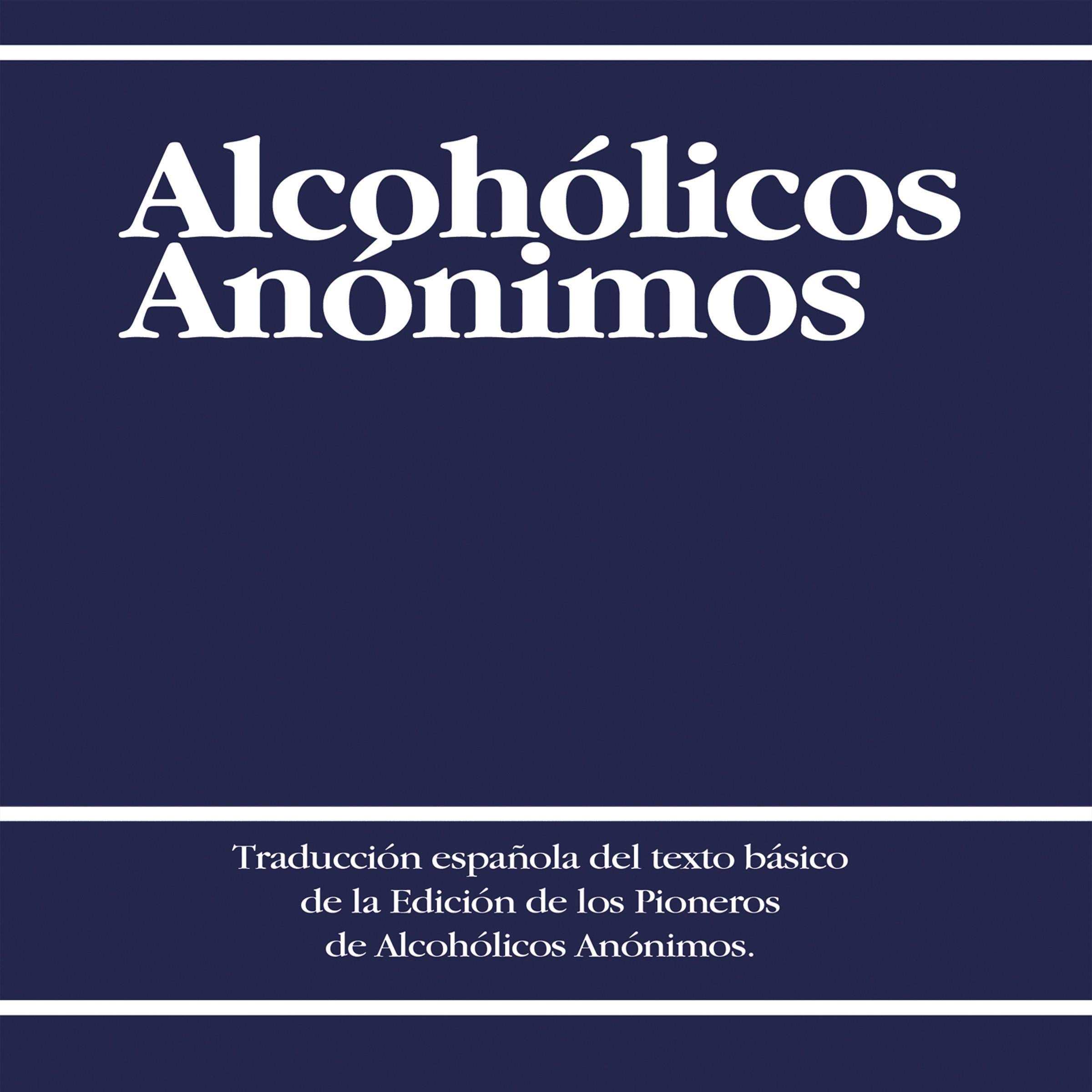 Alcohólicos Anónimos [Alcoholics Anonymous]
