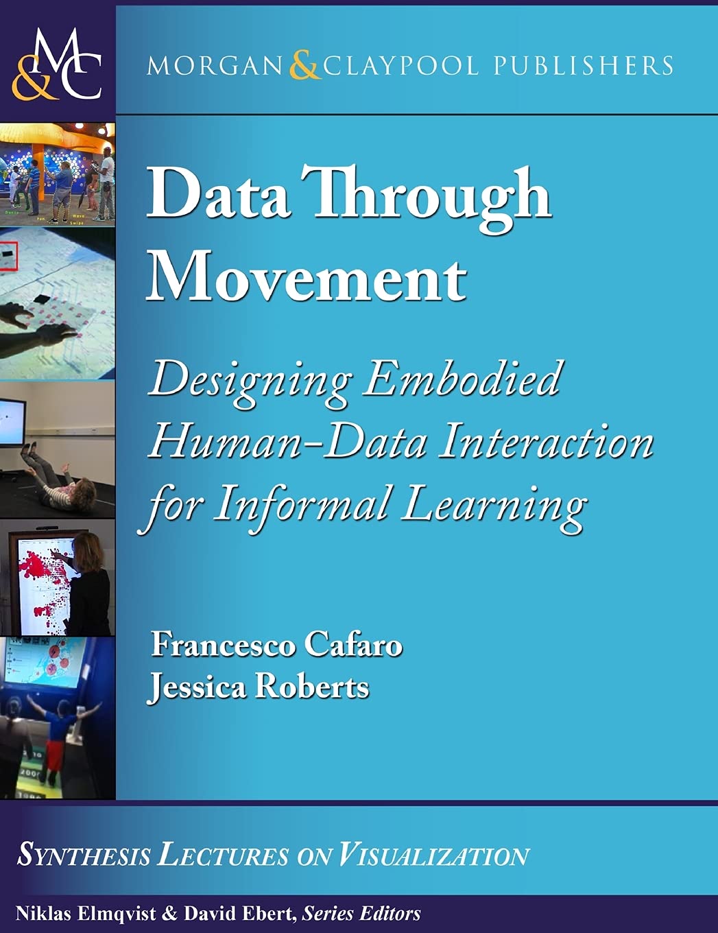 Buy Data through Movement: Designing Embodied Human-Data Interaction for Informal Learning (Synthesis Lectures on Visualization) — BookShops.in