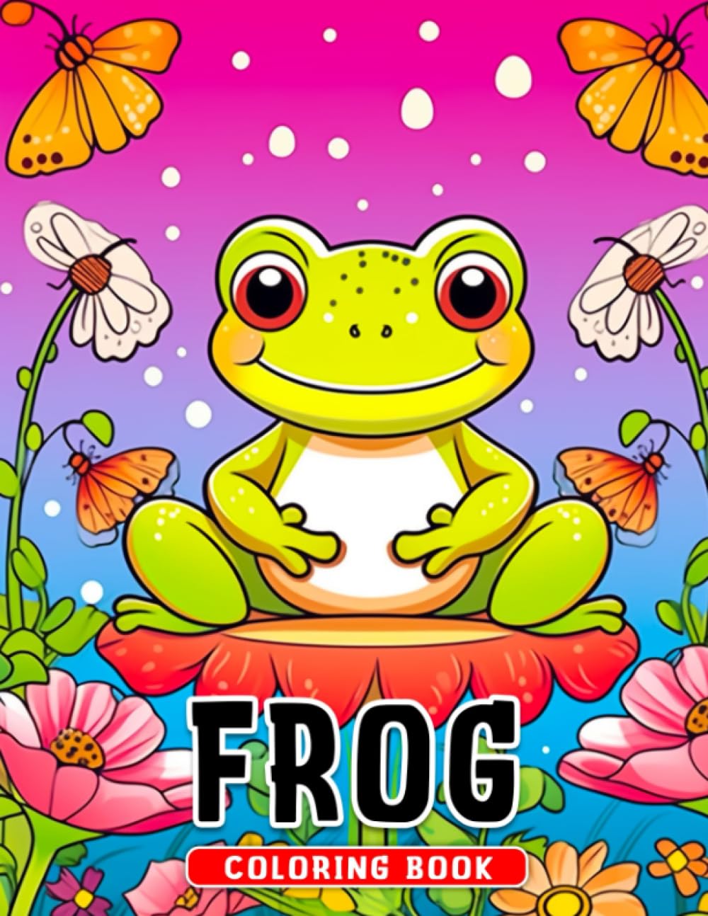 Frog Coloring Book: Relax and relieve stress with 30 charming frog illustrations that are both decorative and adorable!