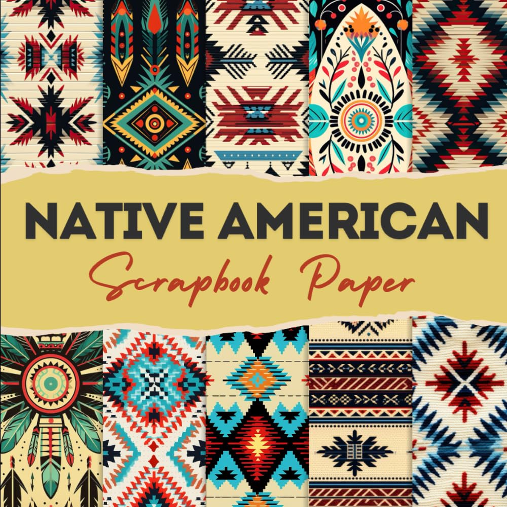 Native American Scrapbook Paper: 12 Double Sided Craft Paper For Card ...