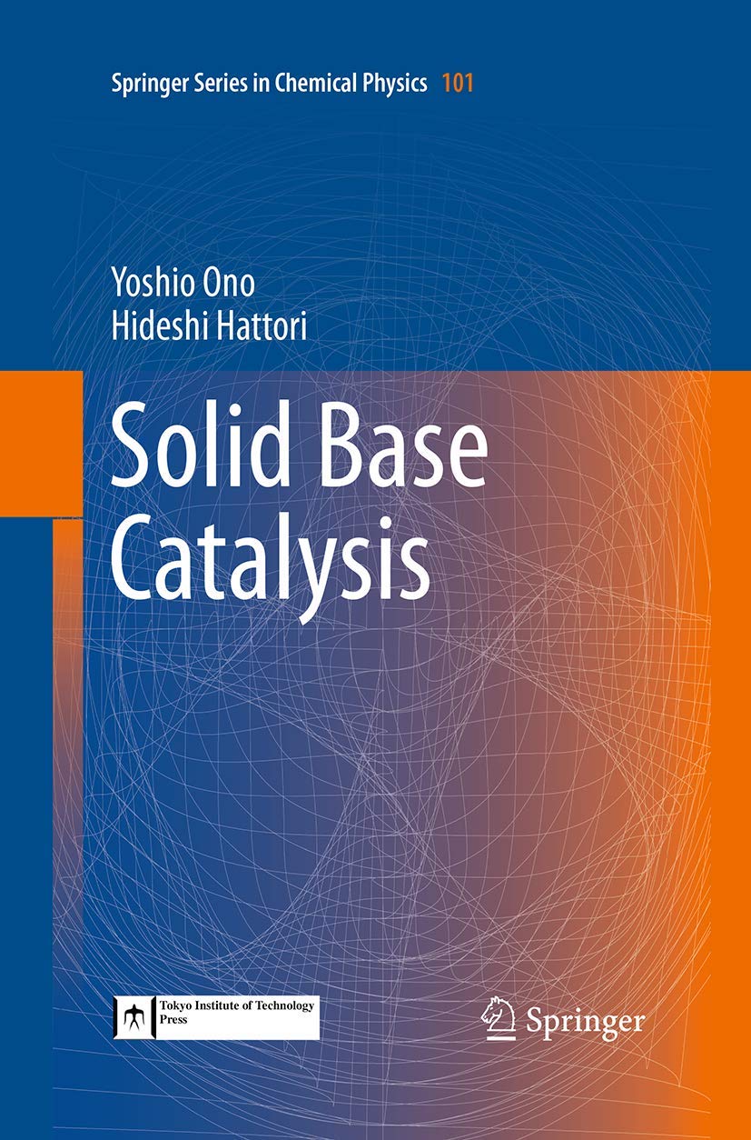 Solid Base Catalysis (Springer Series in Chemical Physics, 101)