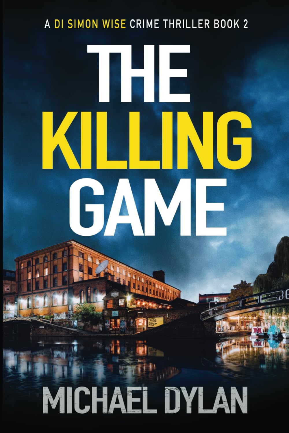 The Killing Game: The exciting new detective crime thriller (Detective Inspector Simon Wise Crime Thriller)