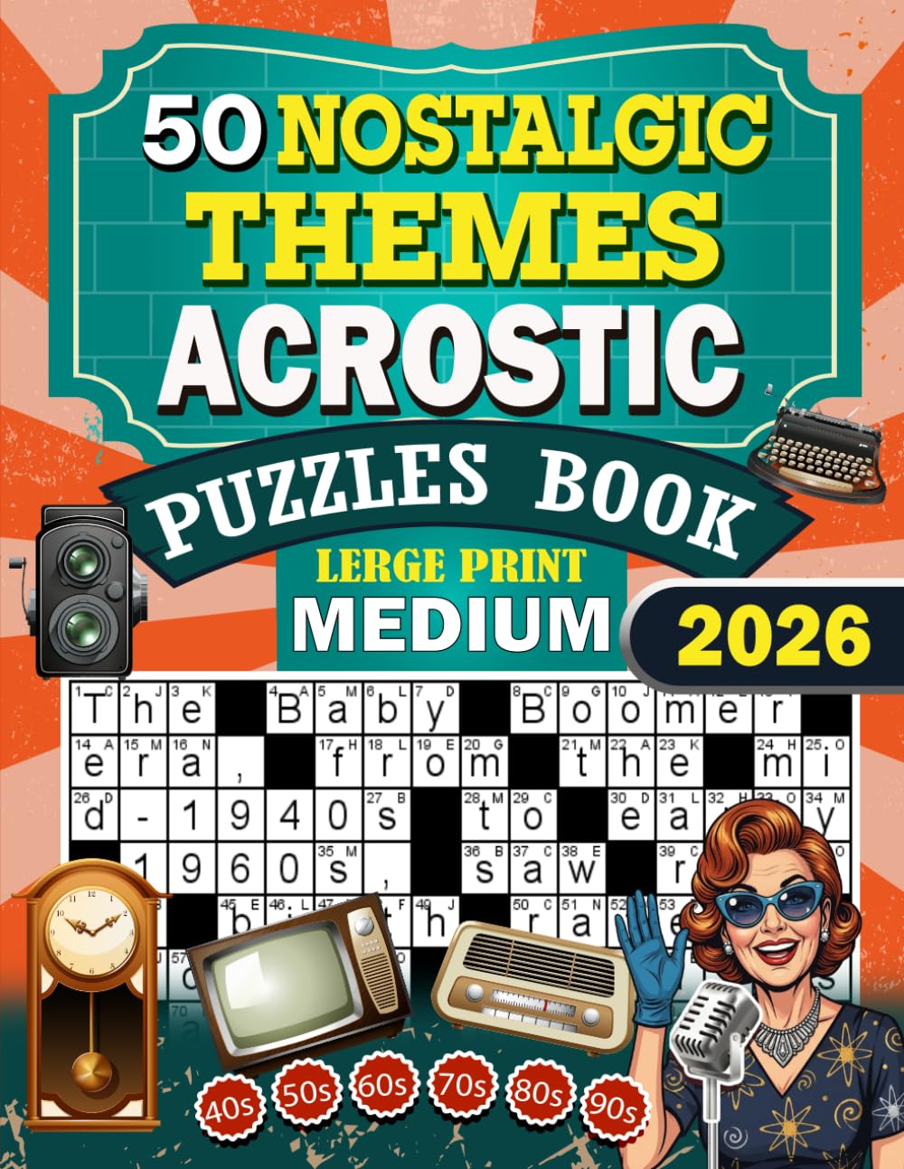 50 Nostalgic theme Acrostic Puzzle for Adults and Seniors: Pre-1990 Themes with Hidden Messages, Brain-Boosting Challenges, and Relaxing Puzzles for Memory, Focus, and Fun