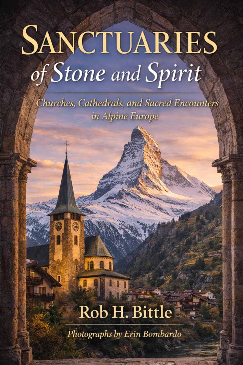 Sanctuaries of Stone and Spirit: Churches, Cathedrals, and Sacred Encounters in Alpine Europe