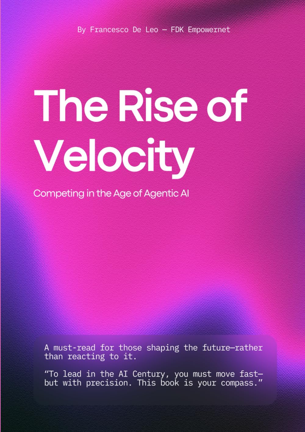 The Rise of Velocity: Competing in the Age of Agentic AI