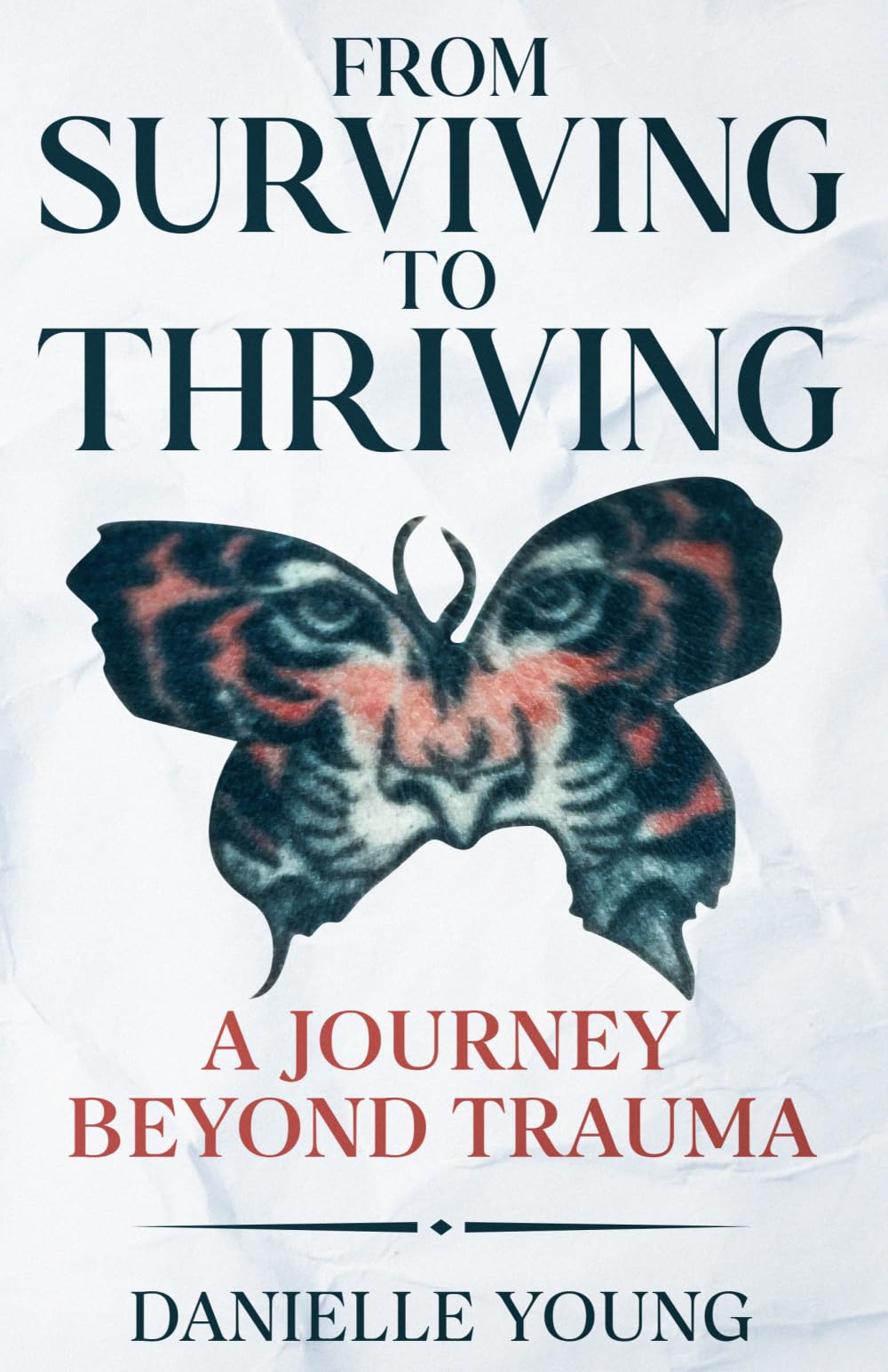 From Surviving to Thriving: A Journey Beyond Trauma