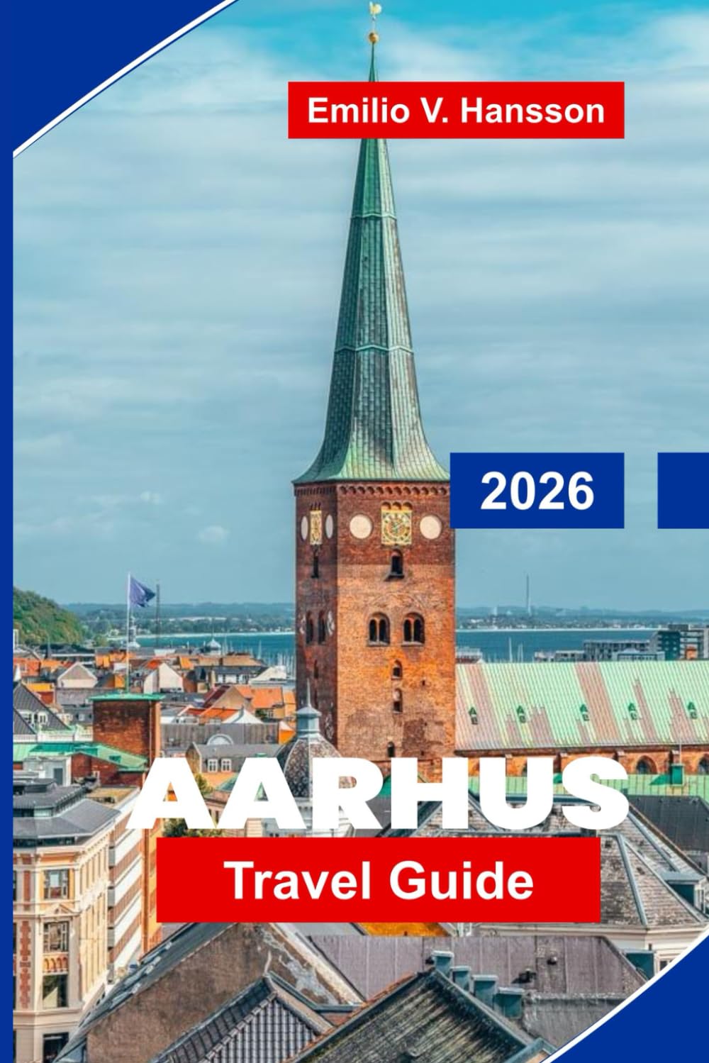 Aarhus Travel Guide 2026: Discover Historic Streets, Modern Art Museums, Local Cuisine, Coastal Views, and Essential Tips for Your Denmark Visit